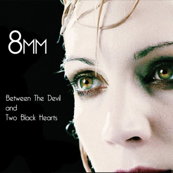 Album 8mm - Between the Devil and Two Black Hearts