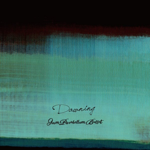 Album 9mm Parabellum Bullet - Dawning