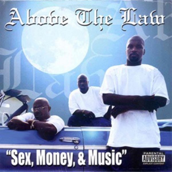 Album Above the Law - Sex, Money and Music