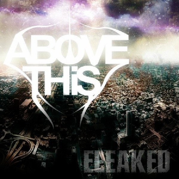 Above This ELEAKED, 2012