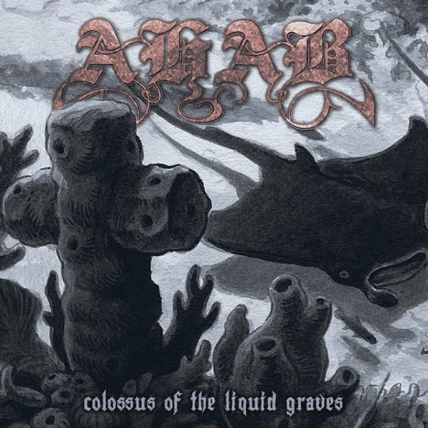 Album Ahab - Colossus of the Liquid Graves