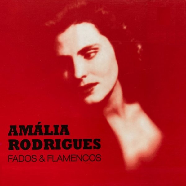 Album Amália Rodrigues - Fados & Flamencos