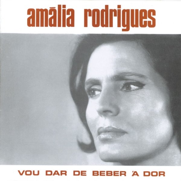 Album Amália Rodrigues - Vou dar de beber à dor