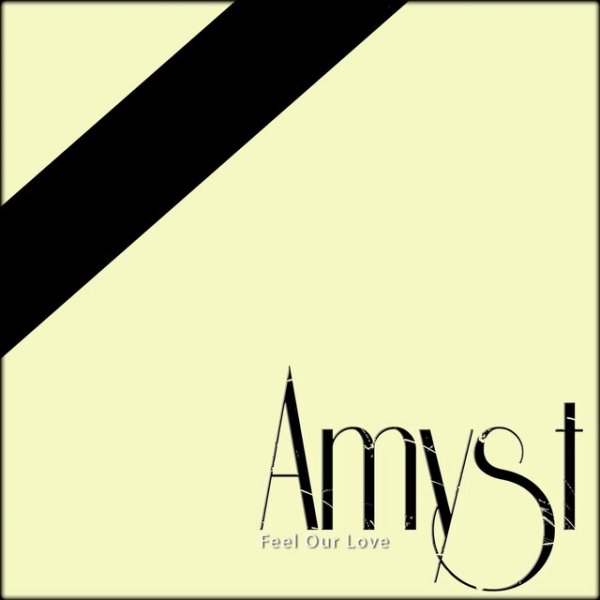 Album Amyst - Feel Our Love