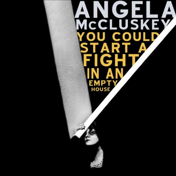 Album Angela McCluskey - You Could Start A Fight In An Empty House