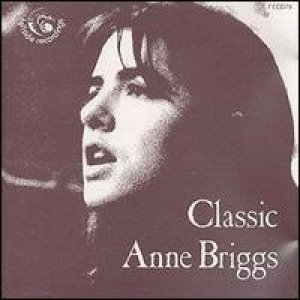 Album Anne Briggs - Classic Anne Briggs : The Complete Topic Recordings