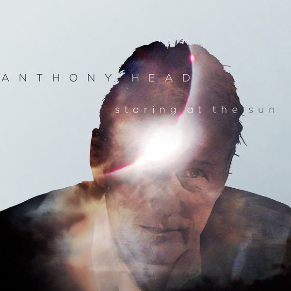 Album Anthony Stewart Head - Staring At The Sun