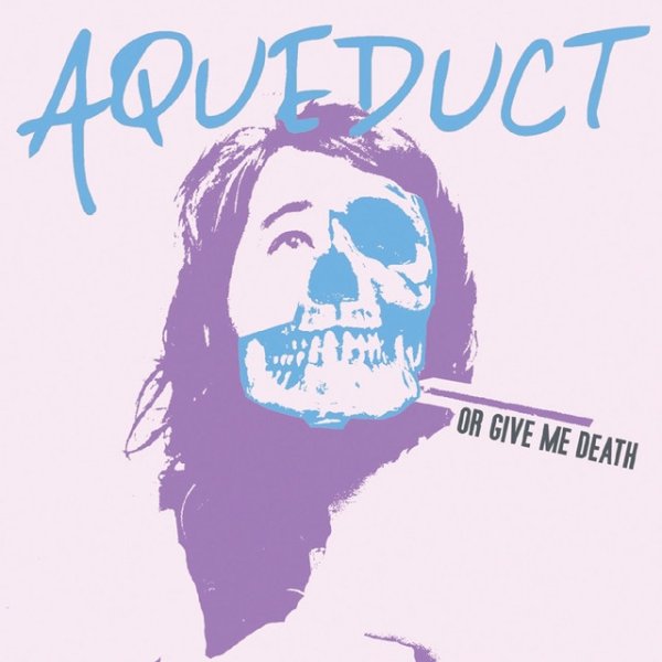 Album Aqueduct - Or Give Me Death