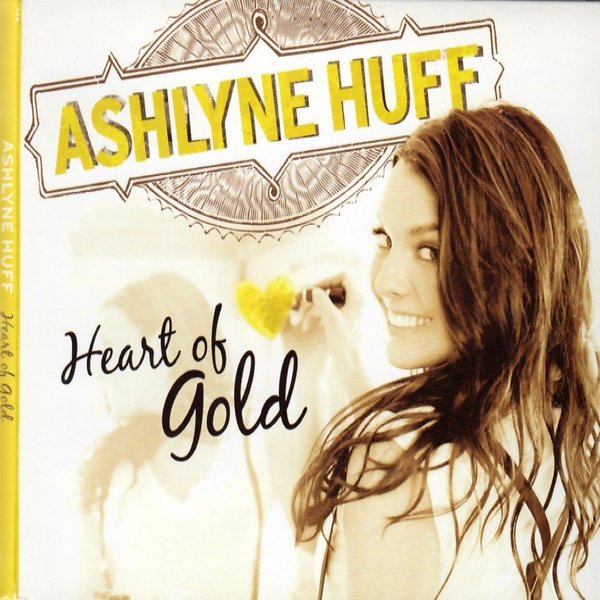 Ashlyne Huff Heart Of Gold, 2009