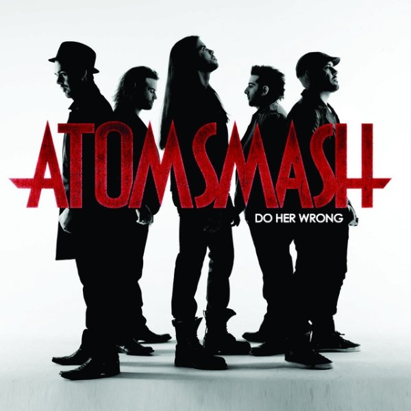 Album Atom Smash - Do Her Wrong