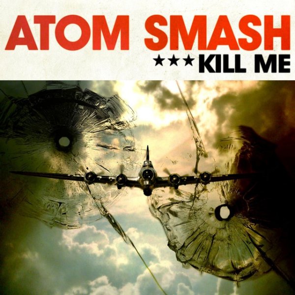 Album Atom Smash - Kill Me