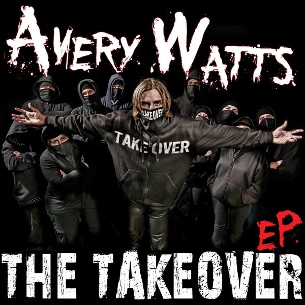 Album Avery Watts - The Takeover