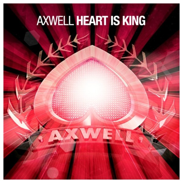 Album Axwell - Heart Is King