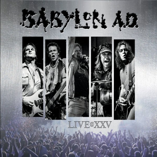 Babylon A.D. Live At XXV, 2015