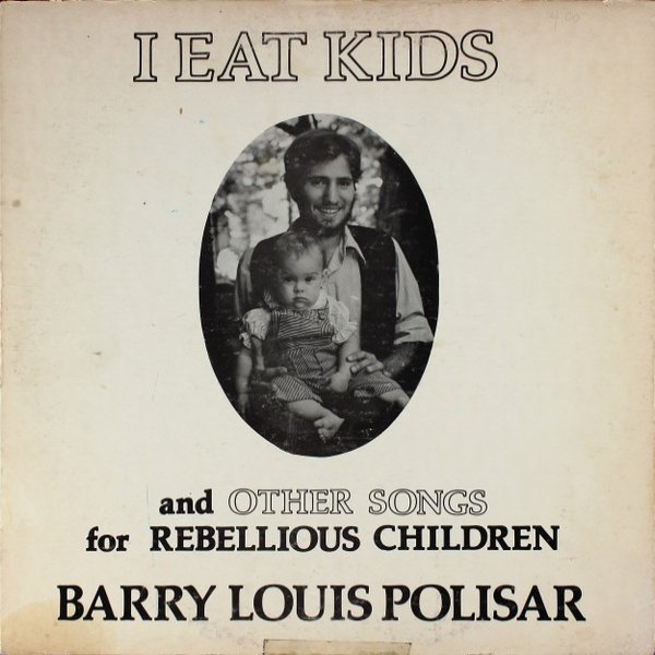 Album Barry Louis Polisar - I Eat Kids