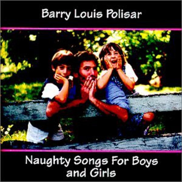 Album Barry Louis Polisar - Naughty Songs For Boys And Girls