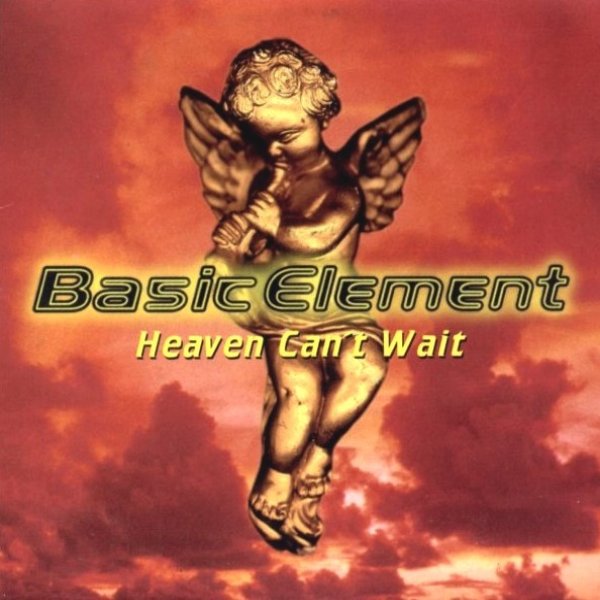 Basic Element Heaven Can't Wait, 1996