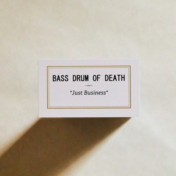 Album Bass Drum of Death - Just Business