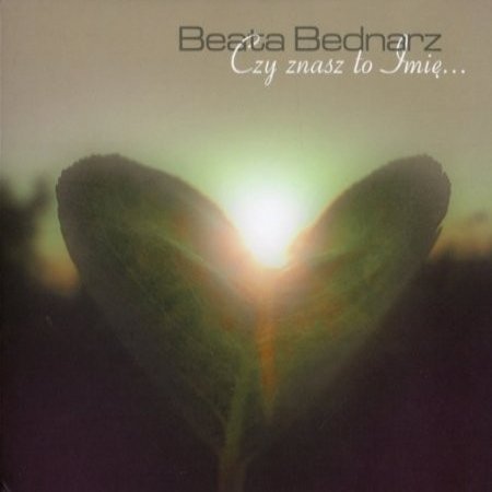 Album Beata Bednarz - Czy Znasz To Imię?