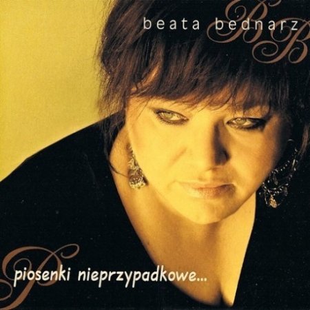 Album Beata Bednarz - Piosenki Nieprzypadkowe...