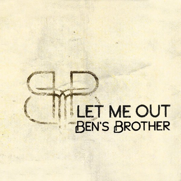 Ben's Brother Let Me Out, 2007