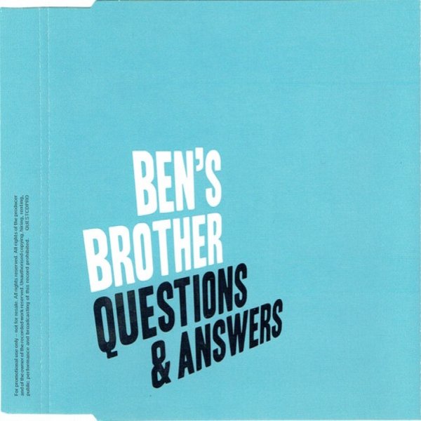 Ben's Brother Questions & Answers, 2009