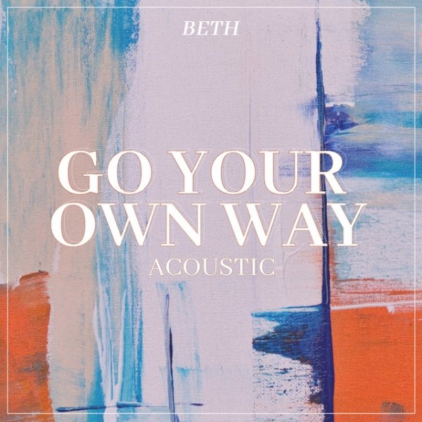 Album Beth - Go Your Own Way