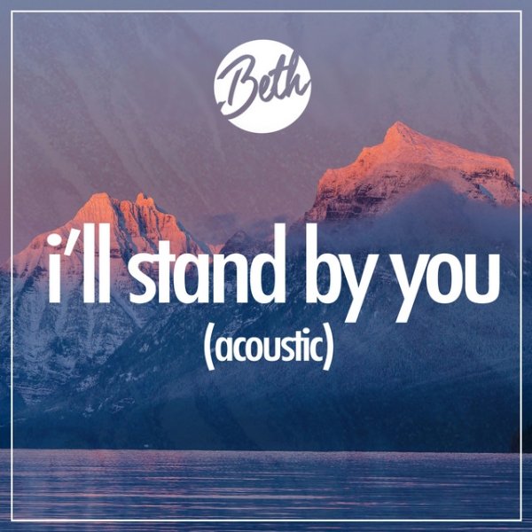 Album Beth - I’ll Stand By You