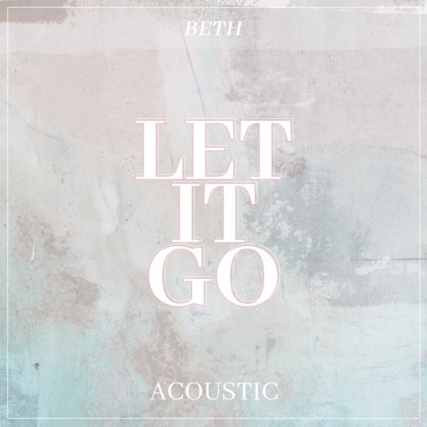 Album Beth - Let It Go