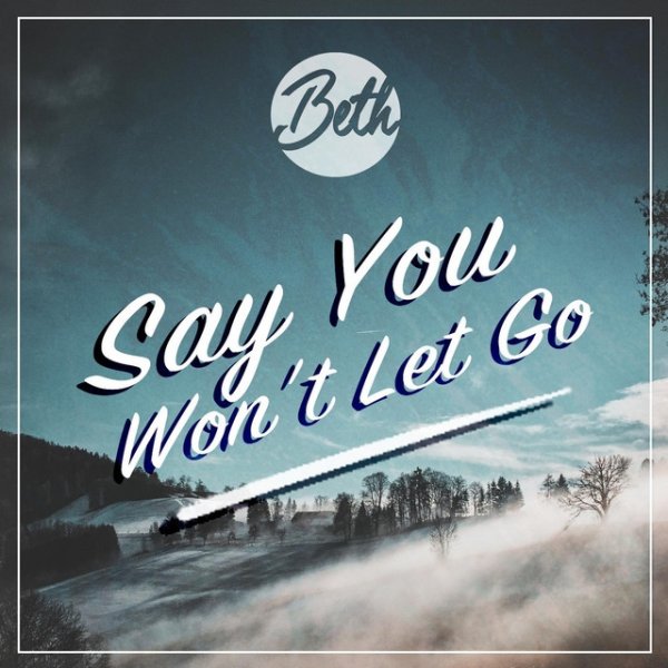 Say You Won't Let Go - album