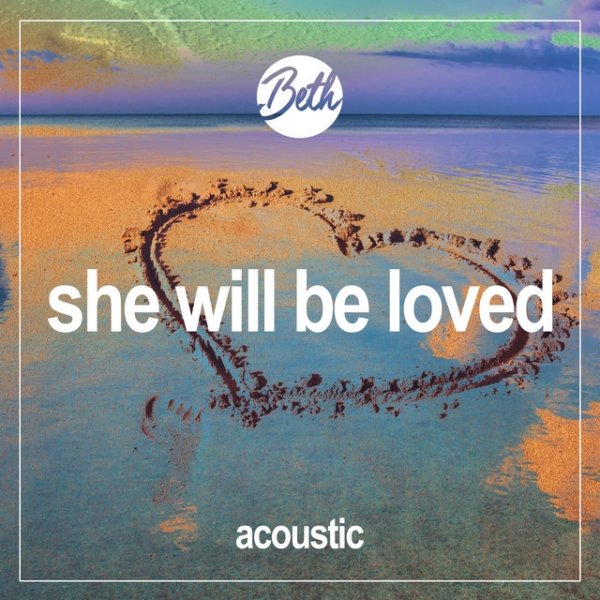 Album Beth - She Will Be Loved