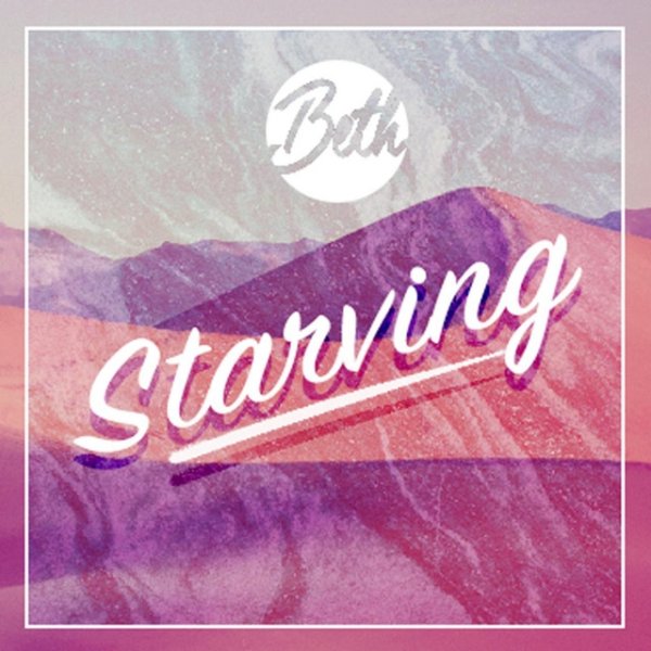 Album Beth - Starving
