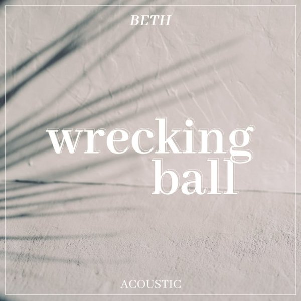 Album Beth - Wrecking Ball