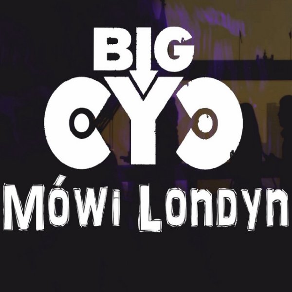 Album Big Cyc - Mówi Londyn