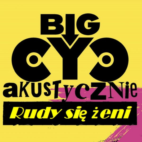 Album Big Cyc - Rudy się żeni AKUSTYCZNIE