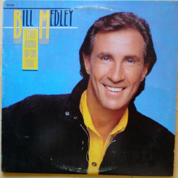Album Bill Medley - Still Hung Up On You