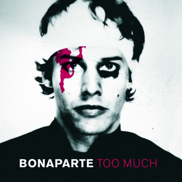 Album Bonaparte - Too Much