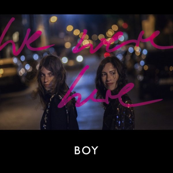 Album Boy - We Were Here