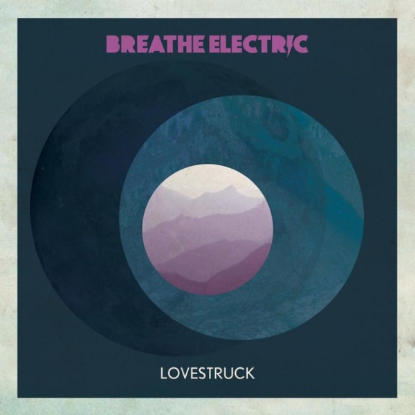 Album Breathe Electric - Lovestruck