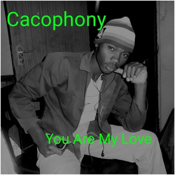 Album Cacophony - You Are My Love