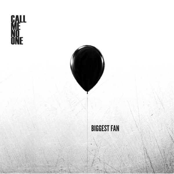 Album Call Me No One - Biggest Fan