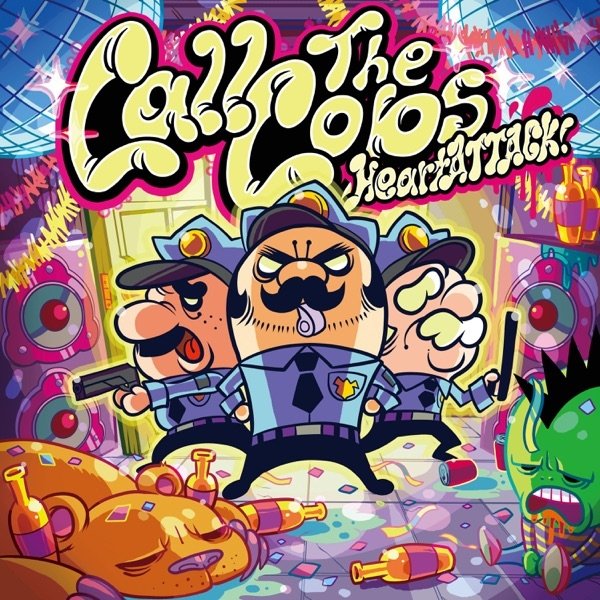 Album Call the Cops - HeartATTACK!