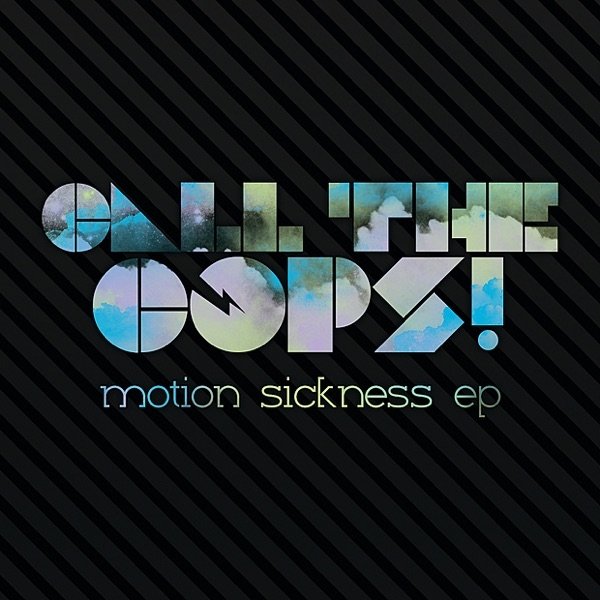 Album Call the Cops - Motion Sickness