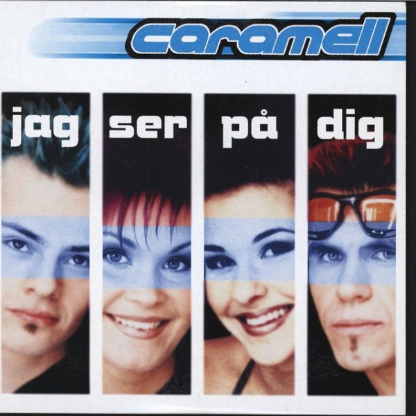 Caramell Jag ser på dig, 1999