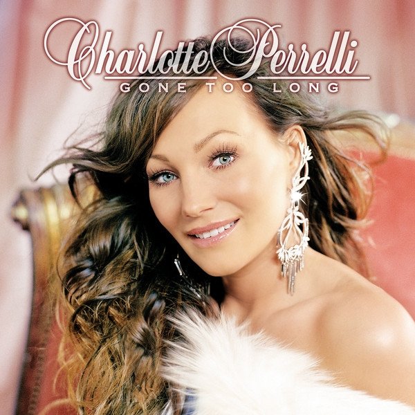 Album Charlotte Perrelli - Gone Too Long