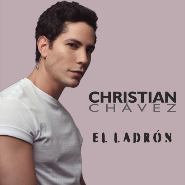 Album Christian Chávez - El Ladrón