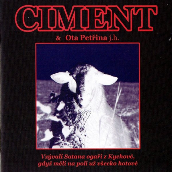Album Ciment - Vzývali satana ogaři z Kychové, gdyž měli na poli už všecko hotové