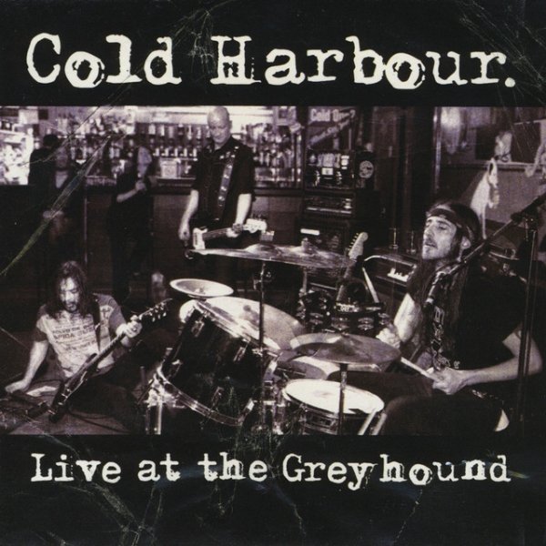 Album Cold Harbour - Live at the Greyhound