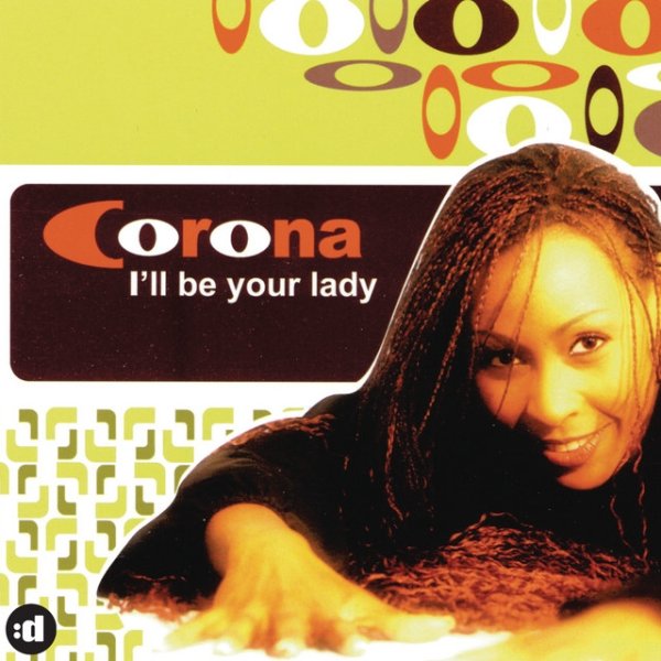 Corona I'll Be Your Lady, 2006