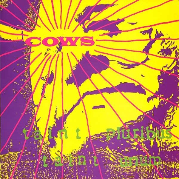 Album Cows - Taint Pluribus Taint Unum